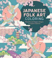 Japanese Folk Art Coloring Book hind ja info | Kunstiraamatud | kaup24.ee