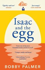 Isaac and the Egg: the unique, funny and heartbreaking Saturday Times bestseller hind ja info | Fantaasia, müstika | kaup24.ee