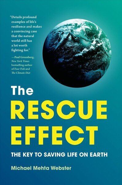 Rescue Effect: The Key to Saving Life on Earth hind ja info | Ühiskonnateemalised raamatud | kaup24.ee