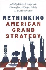 Rethinking American Grand Strategy цена и информация | Книги по социальным наукам | kaup24.ee