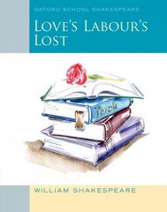 Oxford School Shakespeare: Love's Labour's Lost цена и информация | Рассказы, новеллы | kaup24.ee