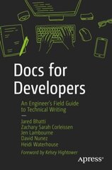 Docs for Developers: An Engineer's Field Guide to Technical Writing 1st ed. цена и информация | Книги по экономике | kaup24.ee