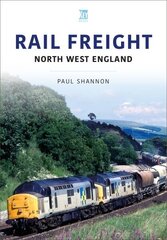 RAIL FREIGHT: North West England цена и информация | Путеводители, путешествия | kaup24.ee