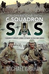 On Operations with C Squadron SAS: Terrorist Pursuit and Rebel Attacks in Cold War Africa цена и информация | Исторические книги | kaup24.ee