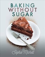 Baking without Sugar цена и информация | Книги рецептов | kaup24.ee