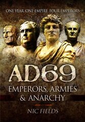 AD69: Emperors, Armies and Anarchy цена и информация | Исторические книги | kaup24.ee