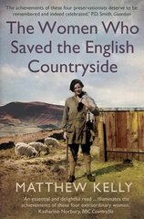 Women Who Saved the English Countryside hind ja info | Ajalooraamatud | kaup24.ee