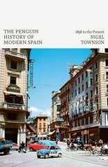 Penguin History of Modern Spain: 1898 to the Present hind ja info | Ajalooraamatud | kaup24.ee