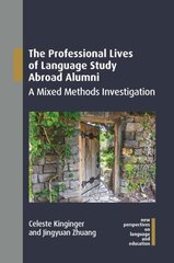 Professional Lives of Language Study Abroad Alumni: A Mixed Methods Investigation hind ja info | Võõrkeele õppematerjalid | kaup24.ee