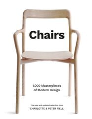 Chairs: 1,000 Masterpieces of Modern Design, 1800 to the Present Day Updated цена и информация | Книги об искусстве | kaup24.ee