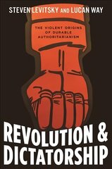 Revolution and Dictatorship: The Violent Origins of Durable Authoritarianism цена и информация | Книги по социальным наукам | kaup24.ee