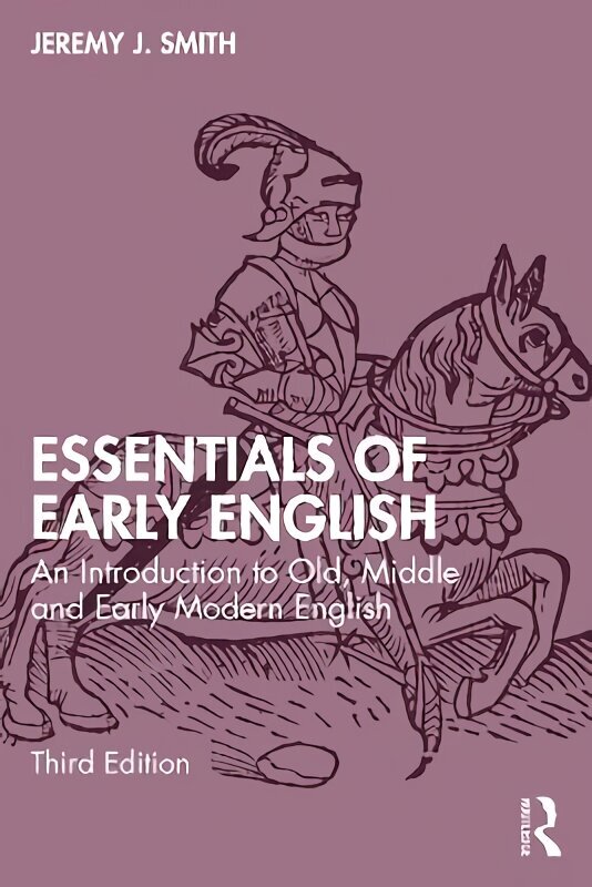 Essentials of Early English: An Introduction to Old, Middle, and Early Modern English 3rd edition цена и информация | Võõrkeele õppematerjalid | kaup24.ee