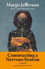 Constructing a Nervous System: A Memoir hind ja info | Elulooraamatud, biograafiad, memuaarid | kaup24.ee