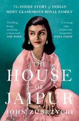 House of Jaipur: The Inside Story of India's Most Glamorous Royal Family hind ja info | Elulooraamatud, biograafiad, memuaarid | kaup24.ee