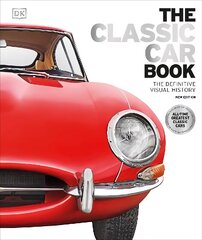 Classic Car Book: The Definitive Visual History hind ja info | Reisiraamatud, reisijuhid | kaup24.ee