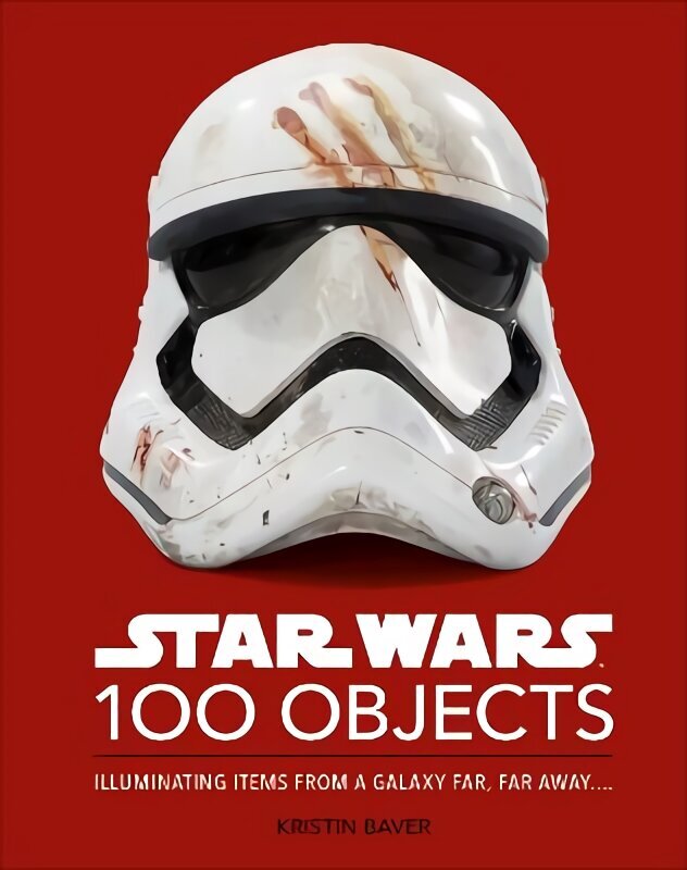 Star Wars 100 Objects: Illuminating Items From a Galaxy Far, Far Away.... цена и информация | Kunstiraamatud | kaup24.ee