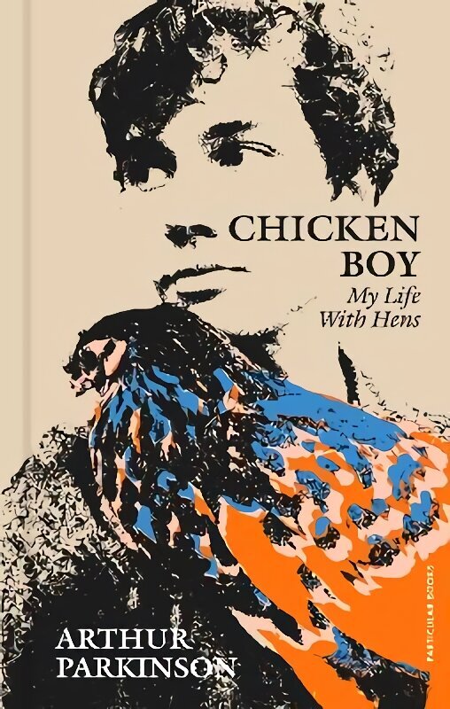 Chicken Boy: My Life With Hens цена и информация | Elulooraamatud, biograafiad, memuaarid | kaup24.ee