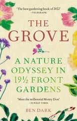 Grove: A Nature Odyssey in 19 1/2 Front Gardens цена и информация | Книги по садоводству | kaup24.ee