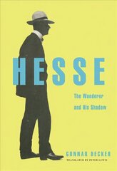 Hesse: The Wanderer and His Shadow hind ja info | Elulooraamatud, biograafiad, memuaarid | kaup24.ee