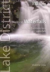 Walks to Waterfalls: Walks to Cumbria's Best Waterfalls цена и информация | Книги о питании и здоровом образе жизни | kaup24.ee