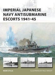 Imperial Japanese Navy Antisubmarine Escorts 1941-45 цена и информация | Исторические книги | kaup24.ee