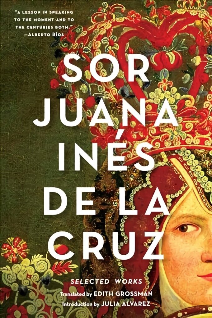 Sor Juana Ines de la Cruz: Selected Works hind ja info | Luule | kaup24.ee