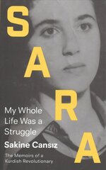 Sara: My Whole Life Was a Struggle 2nd edition цена и информация | Биографии, автобиогафии, мемуары | kaup24.ee