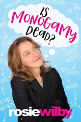 Is Monogamy Dead?: Rethinking relationships in the 21st century Digital original hind ja info | Eneseabiraamatud | kaup24.ee