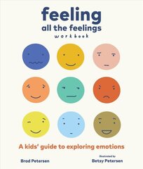 Feeling All the Feelings Workbook: A Kids' Guide to Exploring Emotions hind ja info | Noortekirjandus | kaup24.ee