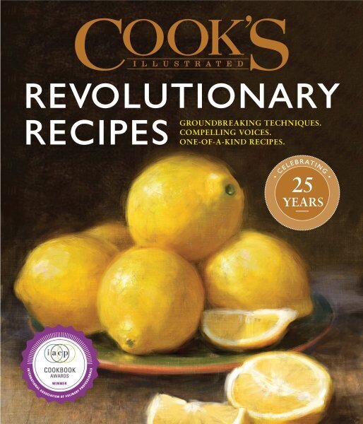 Cook's Illustrated Revolutionary Recipes: Groundbreaking Recipes That Will Change the Way You Cook hind ja info | Retseptiraamatud  | kaup24.ee