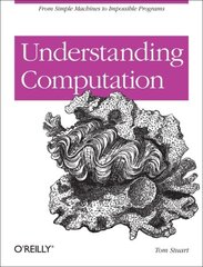 Understanding Computation: Impossible Code and the Meaning of Programs hind ja info | Majandusalased raamatud | kaup24.ee