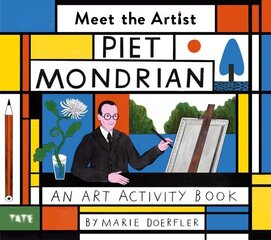Meet the Artist: Piet Mondrian: An Art Activity Book hind ja info | Väikelaste raamatud | kaup24.ee
