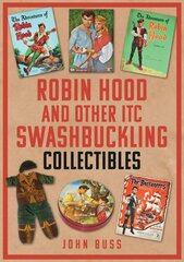 Robin Hood and Other ITC Swashbuckling Collectibles цена и информация | Книги об искусстве | kaup24.ee