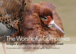 Worshipful Companies: Images and Poems from the Norfolk Coast цена и информация | Поэзия | kaup24.ee