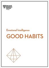 Developing Good Habits (HBR Emotional Intelligence Series) цена и информация | Книги по экономике | kaup24.ee