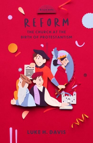 Reform: The Church at the Birth of Protestantism цена и информация | Noortekirjandus | kaup24.ee