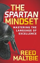 Spartan Mindset: Mastering the Language of Excellence цена и информация | Книги о питании и здоровом образе жизни | kaup24.ee