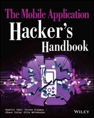 Mobile Application Hacker's Handbook hind ja info | Majandusalased raamatud | kaup24.ee