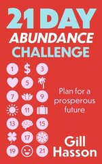 21 Day Abundance Challenge: Plan for a prosperous future цена и информация | Самоучители | kaup24.ee