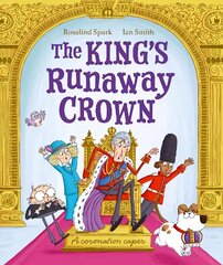 King's Runaway Crown: A coronation caper 1 hind ja info | Väikelaste raamatud | kaup24.ee