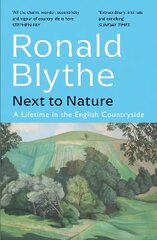 Next to Nature: A Lifetime in the English Countryside hind ja info | Tervislik eluviis ja toitumine | kaup24.ee