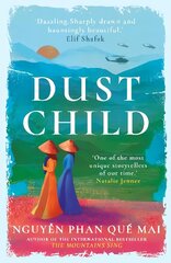 Dust Child: 'Dazzling. Sharply drawn and hauntingly beautiful.' Elif Shafak hind ja info | Fantaasia, müstika | kaup24.ee