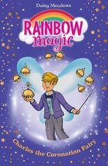 Rainbow Magic: Charles the Coronation Fairy цена и информация | Книги для подростков и молодежи | kaup24.ee