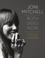 Joni Mitchell: Both Sides Now: Conversations with Malka Marom 2nd New edition hind ja info | Elulooraamatud, biograafiad, memuaarid | kaup24.ee