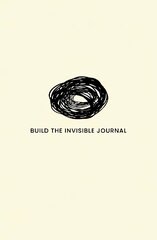 Build the Invisible: The Journal hind ja info | Eneseabiraamatud | kaup24.ee