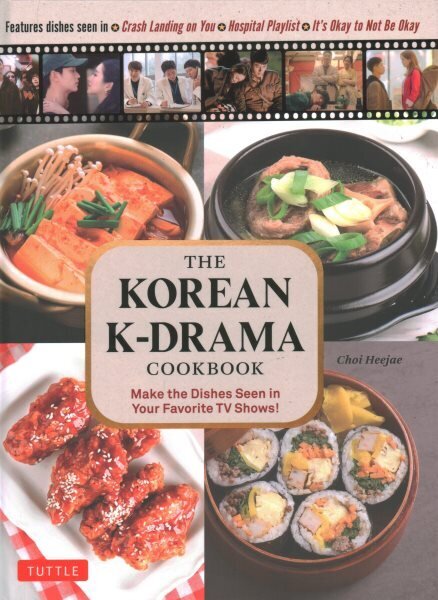 Korean K-Drama Cookbook: Make the Dishes Seen in Your Favorite TV Shows! цена и информация | Retseptiraamatud  | kaup24.ee