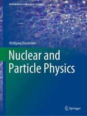 Nuclear and Particle Physics 1st ed. 2022 hind ja info | Majandusalased raamatud | kaup24.ee