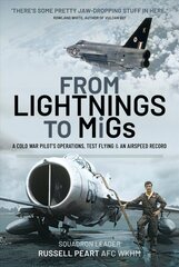 From Lightnings to MiGs: From Cold War to Air Speed Records hind ja info | Ühiskonnateemalised raamatud | kaup24.ee