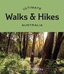 Ultimate Walks & Hikes: Australia hind ja info | Tervislik eluviis ja toitumine | kaup24.ee