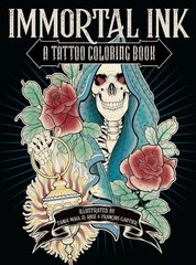 Immortal Ink: A Tattoo Coloring Book цена и информация | Книги о питании и здоровом образе жизни | kaup24.ee